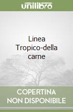 Linea Tropico-della carne libro