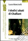 I dodici abati di Challant libro