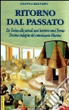 Ritorno dal passato. Da Torino alle nevi di Sestrière anni '30. Decima indagine del commissario Martini libro