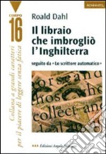 Il libraio che imbrogliò l'Inghilterra-Lo scrittore automatico libro