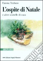 L'ospite di Natale e altre storielle di casa libro