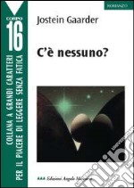 C'è nessuno? libro