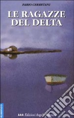 Le ragazze del Delta libro