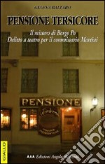 Pensione Tersicore. Delitto a teatro per il commissario Martini libro