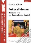 Poker di donne. Un nuovo caso per il commissario Martini libro