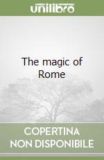 The magic of Rome libro