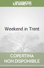 Weekend in Trent libro