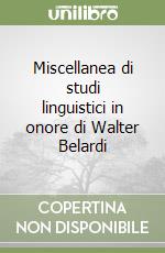 Miscellanea di studi linguistici in onore di Walter Belardi libro