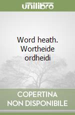 Word heath. Wortheide ordheidi libro