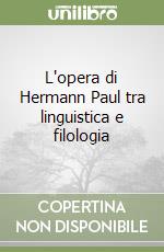 L'opera di Hermann Paul tra linguistica e filologia libro