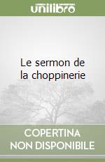 Le sermon de la choppinerie