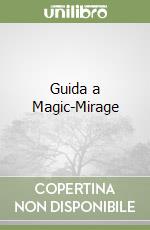 Guida a Magic-Mirage