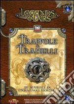 Trappole & tranelli. Legend & Lairs libro