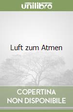 Luft zum Atmen libro