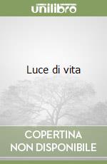 Luce di vita libro