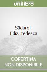 Südtirol. Ediz. tedesca libro