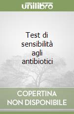 Test di sensibilità agli antibiotici