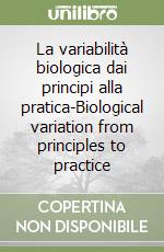 La variabilità biologica dai principi alla pratica-Biological variation from principles to practice