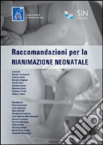 Raccomandazioni di rianimazione neonatale libro