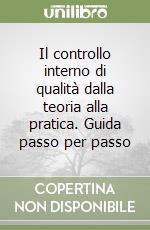 Il controllo interno di qualità dalla teoria alla pratica. Guida passo per passo