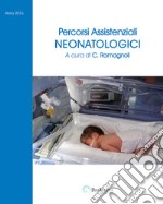 Percorsi assistenziali neonatologici libro