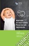 Manuale di nutrizione parenterale neonatale libro