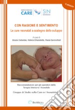 Con ragione e sentimento. Le cure neonatali a sostegno dello sviluppo. Raccomandazioni per gli operatori della terapia intensiva neonatale