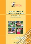 Manuale PBLS-D per esecutori sanitari. Supporto di base delle funzioni vitali e defibrillazione precoce in età pediatrica libro
