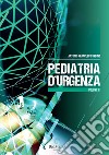 Pediatria d'urgenza. Vol. 2 libro