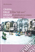 I film «dal vero» di produzione estera. Cinema delle origini in Italia libro