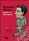 Alexander Shiryaev. Master of Movement. Ediz. inglese libro