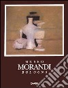 Morandi. Catalogo della mostra (Bologna, 1993) libro