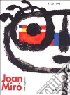 Joan Miró. Dalla figurazione al gesto. Opera grafica (1893-1993). Catalogo della mostra (Reggio Emilia, Teatro Valli, 19 settembre-14 novembre 1993) libro