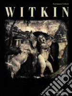 Witkin. Catalogo della mostra (Rivoli, Castello, Museo d'arte contemporanea, 1995) libro