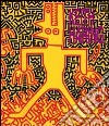 Keith Haring. Catalogo della mostra (Tel Aviv, Museum of art, 8 dicembre 1994-4 marzo 1995). Ediz. inglese e ebraica libro