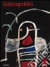 Gli ultimi sogni di Miró. Catalogo della mostra (Prato, Centro per l'arte contemporanea Luigi Pecci, 1994; Udine, 11 novembre 1994-15 gennaio 1995) libro