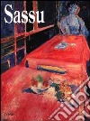 Sassu. Opere (1930-1992). Catalogo della mostra (Oderzo, Palazzo Foscolo, 10 dicembre 1994-15 gennaio 1995) libro