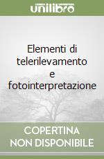 Elementi di telerilevamento e fotointerpretazione