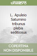 L. Apuleio Saturnino tribunus plebis seditiosus libro