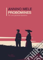 Probòmines. Per una giustizia riparativa libro