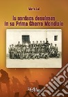 Is sordaos desulesos in sa prima gherra mondiale. Ediz. integrale libro