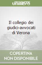 Il collegio dei giudici-avvocati di Verona libro