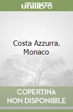 Costa Azzurra. Monaco libro