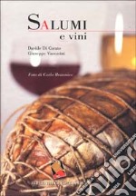 Salumi e vini. Ediz. a colori libro