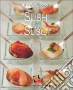 Sushi & susci. Ediz. a colori libro