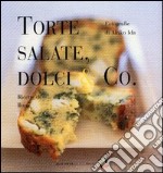 Torte salate, dolci & Co.. Ediz. a colori libro