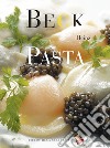 Pasta. Ediz. inglese libro di Beck Heinz