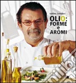 Olio: forme e aromi