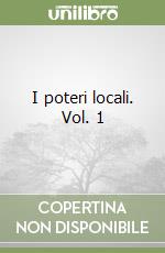 I poteri locali. Vol. 1 libro