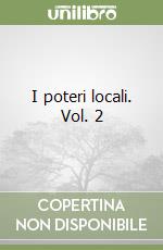 I poteri locali. Vol. 2 libro